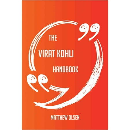 The Virat Kohli Handbook - Everything You Need To Know About Virat Kohli - (Virat Kohli Best Photos)