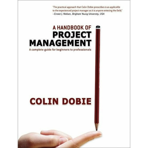 Handbook of Project Management: A complete guide for beginners to professionals, (Paperback)