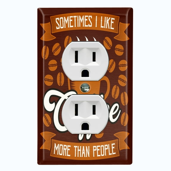Metal Light Switch Wall Plate Outlet Cover (Sometimes I Like Coffee More Than People Brown - Single Duplex)