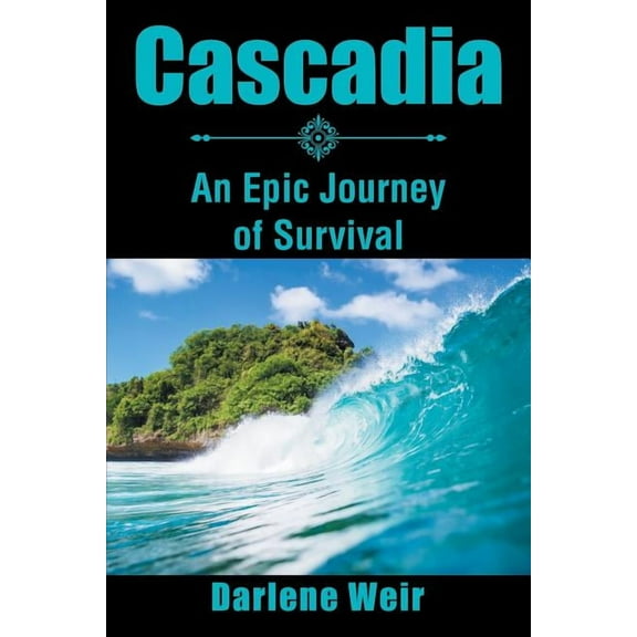 Cascadia: An Epic Journey of Survival (Paperback)