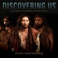 thumbnail image 1 of Pre-Owned Discovering Us: Fifty Great Discoveries in Human Origins (Hardcover), 1 of 1