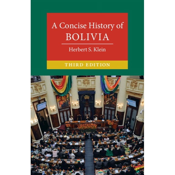 Cambridge Concise Histories A Concise History of Bolivia, (Paperback)