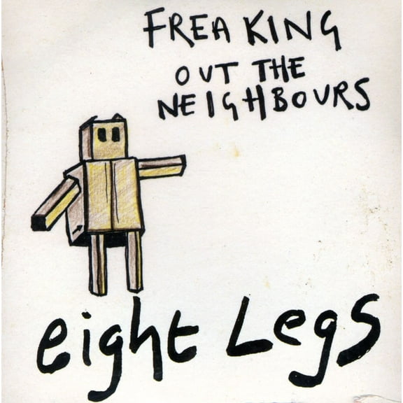 Freaking Out the Neighbours Eight Legs (CD)