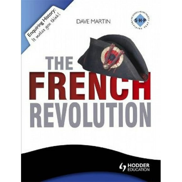 Enquiring History: The French Revolution (Enquiring History)