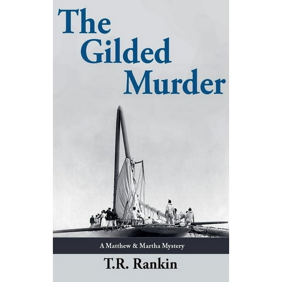 Matthew and Martha Mysteries The Gilded Murder, Book 2, (Paperback)