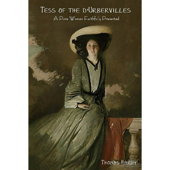 Tess of the D'Urbervilles: A Pure Woman Faithfully Presented (Paperback)