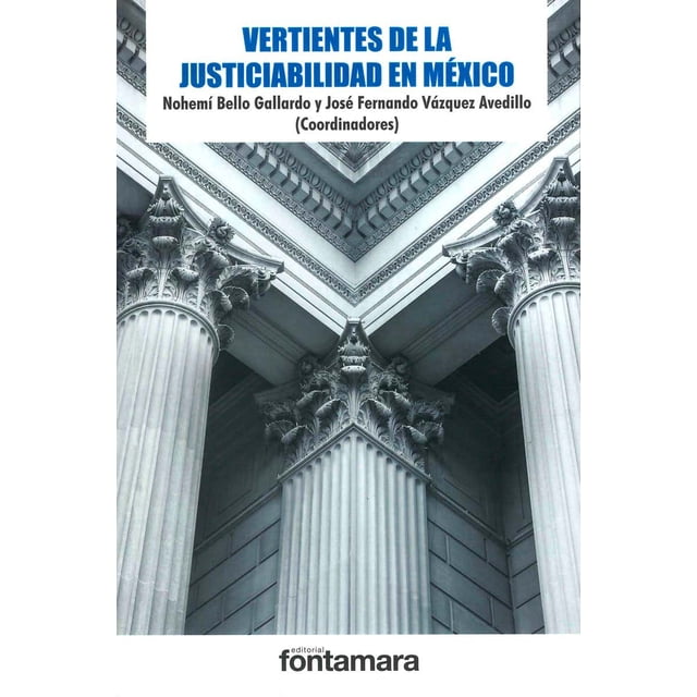 VERTIENTES DE LA JUSTICIABILIDAD EN MEXICO FONTAMARA Pasta Blanda