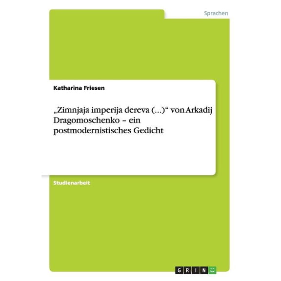 "Zimnjaja imperija dereva (...)" von Arkadij Dragomoschenko - ein postmodernistisches Gedicht (Paperback)