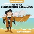 thumbnail image 1 of Pre-Owned First Grade History: All About Christopher Columbus (Paperback) 1683055187 9781683055181, 1 of 1