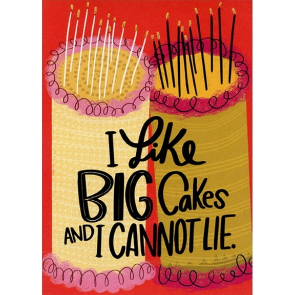 Designer Greetings I Like Big Cakes Funny / Humorous Birthday Card