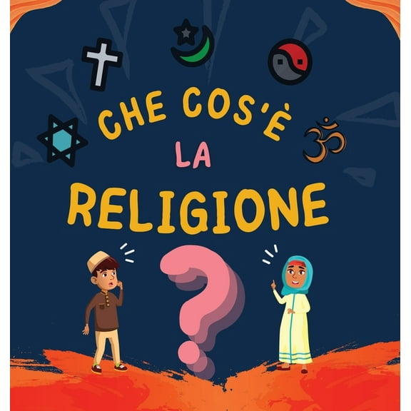 Collezione Di Libri Islamici Per Bambini Che cos'Ã¨ la Religione?: Libro Islamico per bambini musulmani che descrive le divine Religioni Abramitiche, (Hardcover)