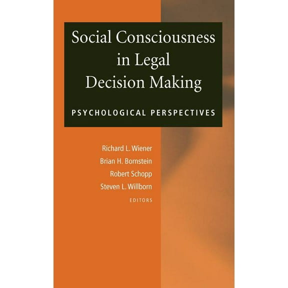 Social Consciousness in Legal Decision Making: Psychological Perspectives, (Hardcover)