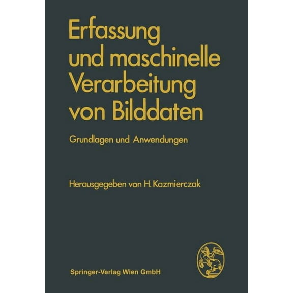 Erfassung Und Maschinelle Verarbeitung Von Bilddaten: Grundlagen Und Anwendungen, (Paperback)