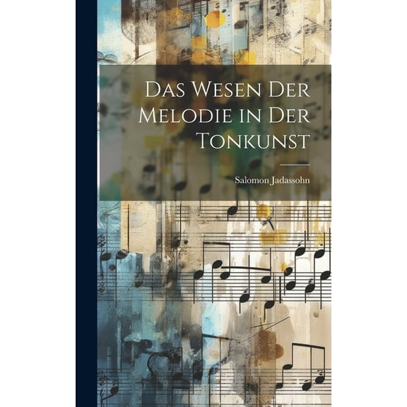 Das Wesen der Melodie in der Tonkunst (Hardcover)