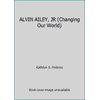ALVIN AILEY, JR (Changing Our World), Used [Paperback]