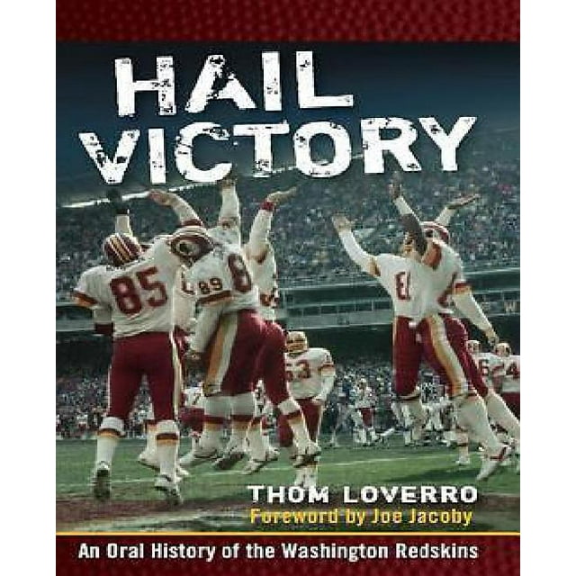 Hail Victory : une Histoire Orale des Redskins de Washington