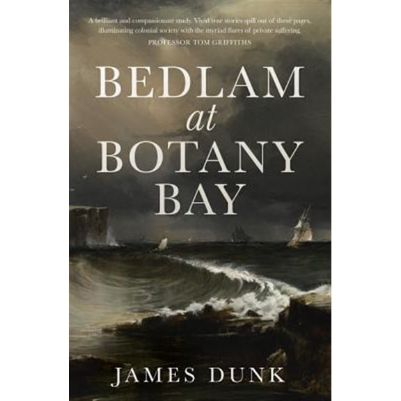 Pre-Owned Bedlam at Botany Bay (Paperback)