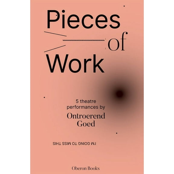 Pieces of Work: 5 Theatre Performances, (Paperback)