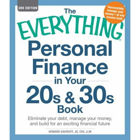 The Everything Personal Finance in Your 20s & 30s Book: Eliminate Your Debt, Manage Your Money, and Build for an Exciting Financial Future (Paperback - Used) 1440542562 9781440542565