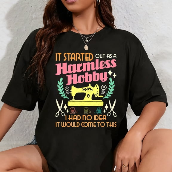 100% Cotton It Started Out As A Harmless Hobby - Quilter Sewing Quilting T-Shirt