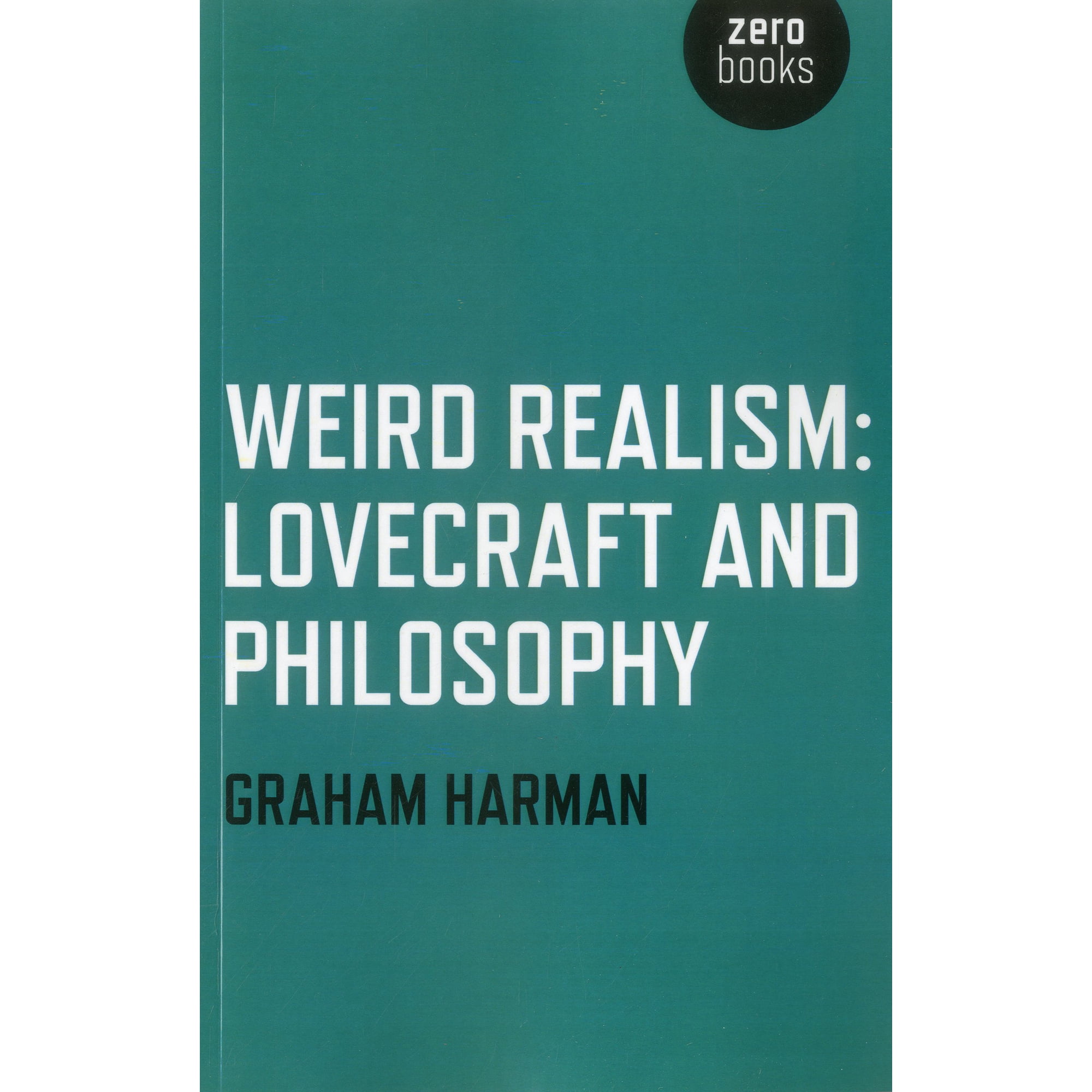 Weird Realism : Lovecraft and Philosophy (Paperback)