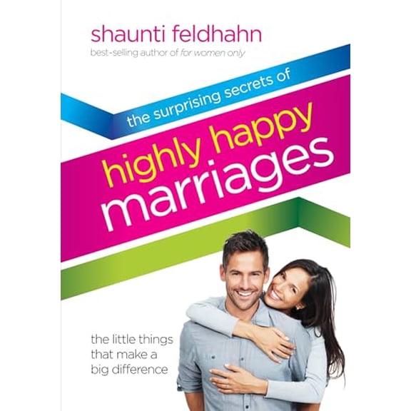 Pre-Owned The Surprising Secrets of Highly Happy Marriages: The Little Things That Make a Big Difference (Hardcover) 1601421214 9781601421210