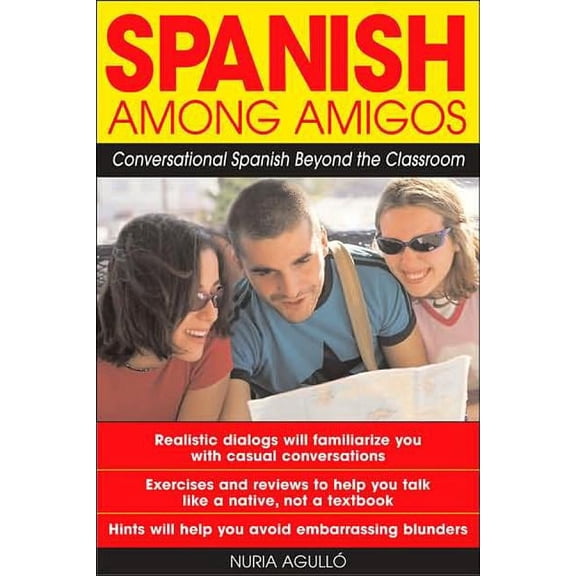 Spanish Among Amigos: Conversational Spanish Beyond the Classroom, (Paperback)
