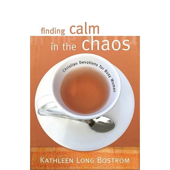 Finding Calm in the Chaos: Christian Devotions for Busy Women (Paperback)