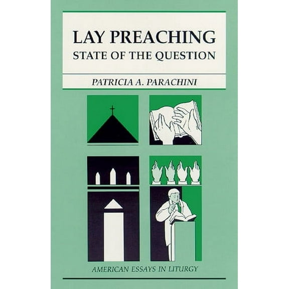 American Essays in Liturgy: Lay Preaching : State of the Question (Paperback)