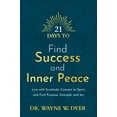 thumbnail image 1 of Pre-Owned 21 Days to Find Success and Inner Peace: Live with Gratitude, Connect to Spirit, and Find Purpose, Strength, and Joy (Paperback) 1401971202 9781401971205, 1 of 2