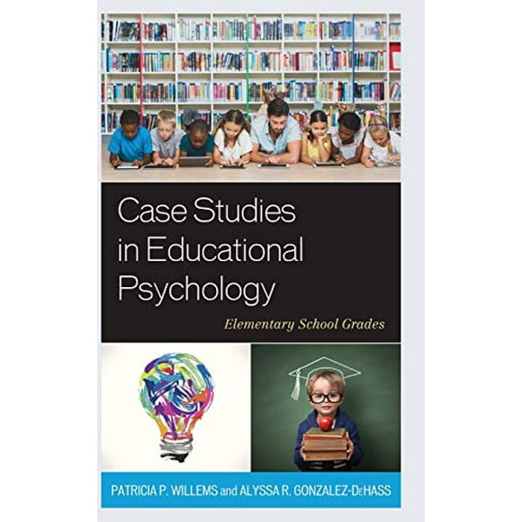 Case Studies in Educational Psychology: Elementary School Grades