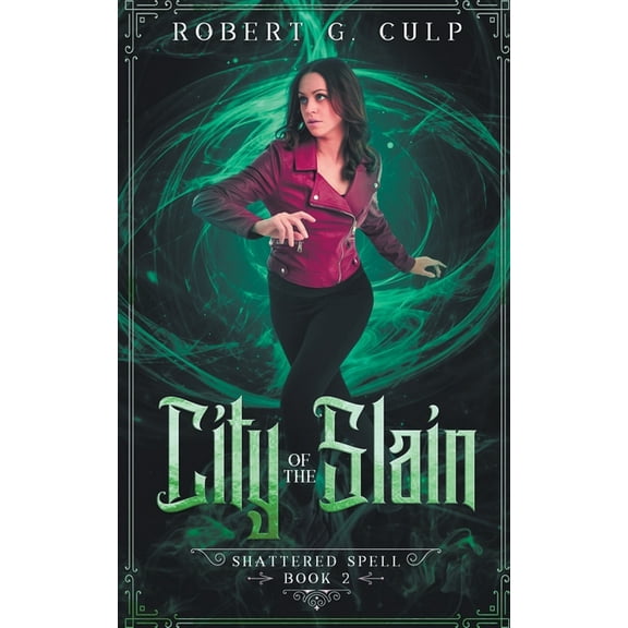 A Shattered Spell City Of The Slain, Book 2, (Paperback)