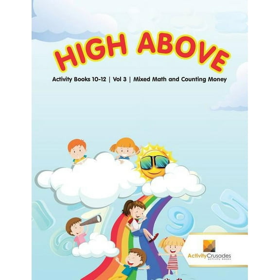 High Above: Activity Books 10-12 Vol -3 Mixed Math and Counting Money, (Paperback)
