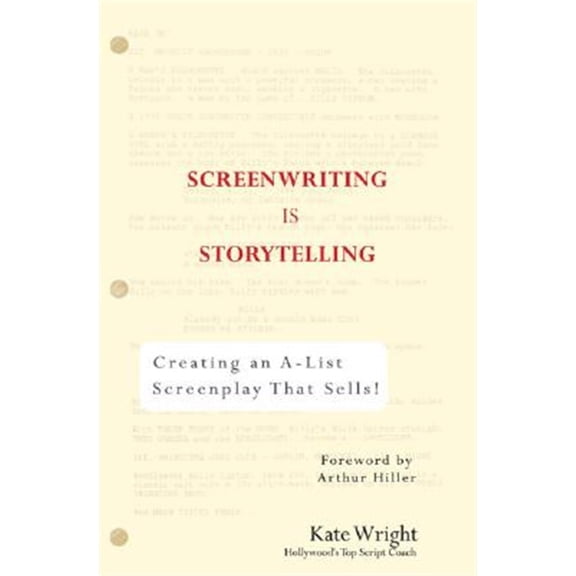 Pre-Owned Screenwriting is Storytelling: Creating an A-List Screenplay That Sells! Paperback