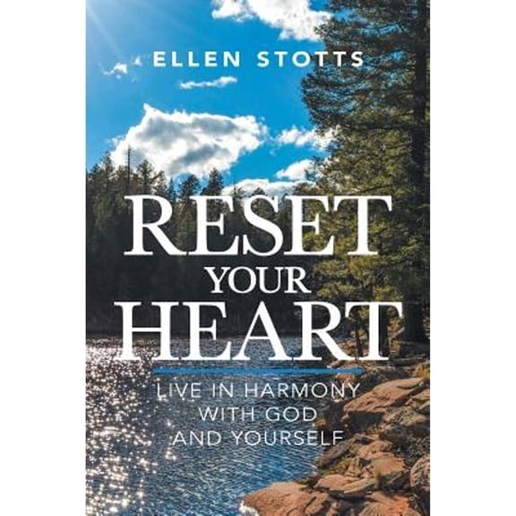 Reset Your Heart: Live in Harmony with God and Yourself (Paperback)
