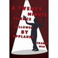 thumbnail image 2 of Un Silence de Vingt Minutes Suivi d'Applaudissements, 2 of 2