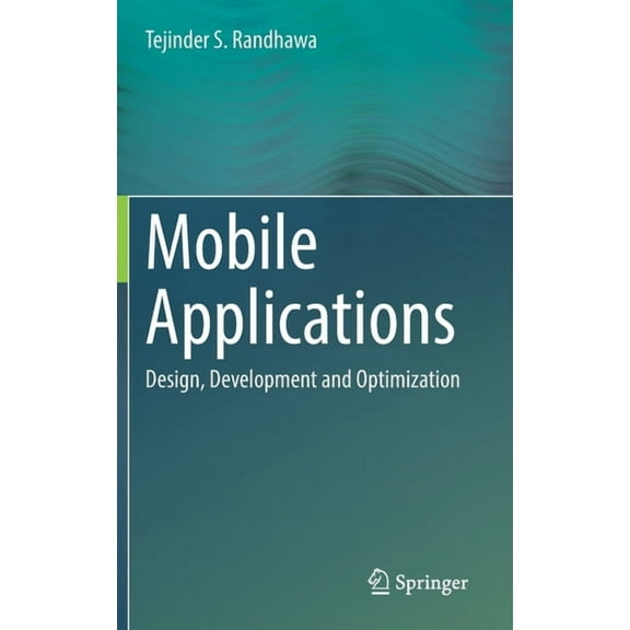 Mobile Applications: Design, Development and Optimization, (Hardcover)