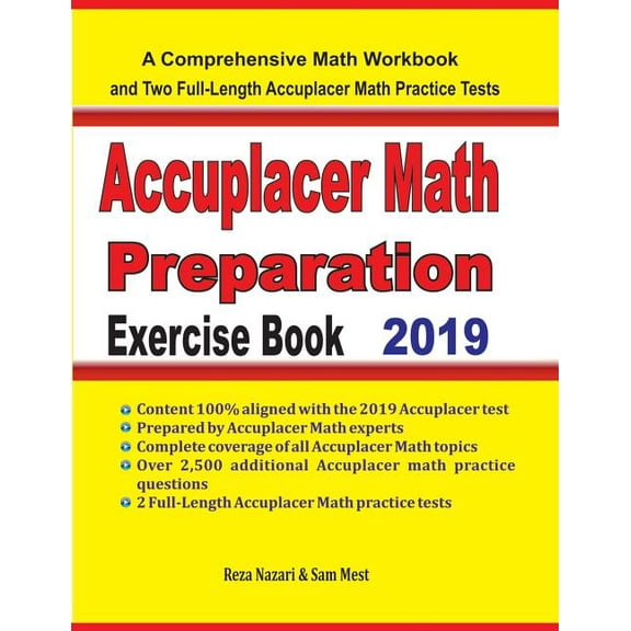 Accuplacer Math Preparation Exercise Book: A Comprehensive Math Workbook and Two Full-Length Accuplacer Math Practice Te, (Paperback)