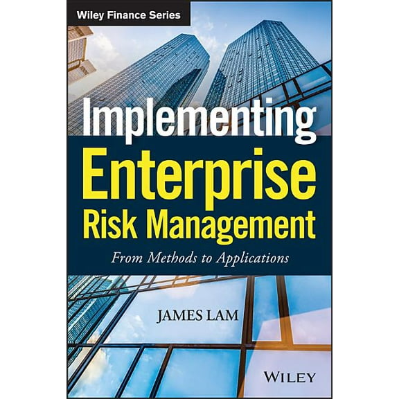 Wiley Finance Implementing Enterprise Risk Management: From Methods to Applications, Book 319, (Hardcover)