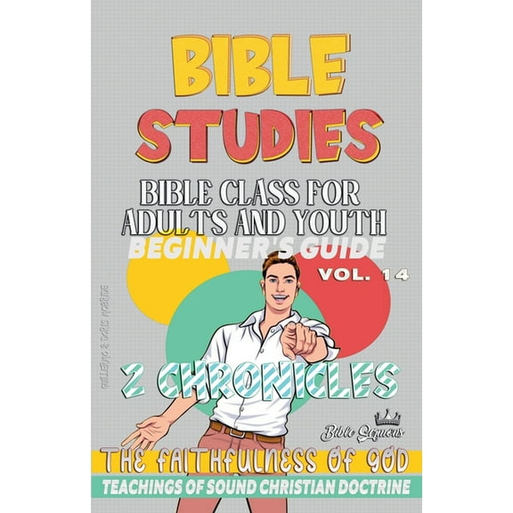 Bible Class from Scratch Bible Class for Adults and Youth: Beginner's Guide: 2 Chronicles, Book 14, (Paperback)