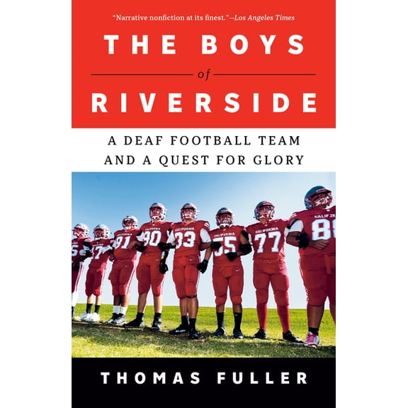 The Boys of Riverside: A Deaf Football Team and a Quest for Glory, (Paperback)