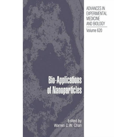 Advances in Experimental Medicine and Bi Bio-Applications of Nanoparticles, Book 620, (Paperback)
