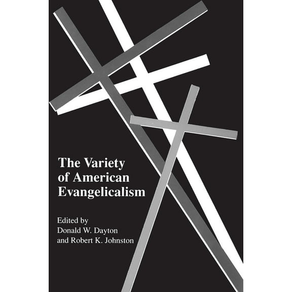 The Variety of American Evangelicalism, (Paperback)
