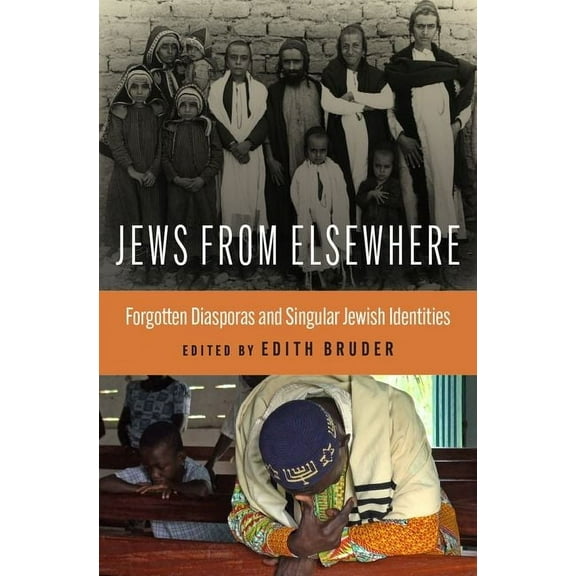 Jews from Elsewhere: Forgotten Diasporas and Singular Jewish Identities, (Hardcover)