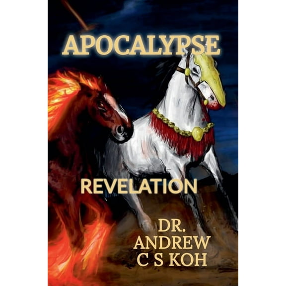 Apocalypse: Understanding the Book of Revelation, (Paperback)