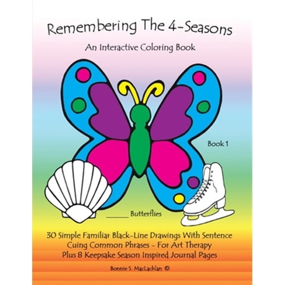 Pre-Owned Remembering the 4-Seasons: Remembering The 4-Seasons - Book 1: Interactive Coloring and Activity Book for People With Dementia, Alzheimer's, Stroke, Brain Injury and Other Cognitive Conditions. 30 Sim