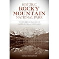 thumbnail image 2 of Pre-Owned Historic Rocky Mountain National Park: The Stories Behind One of America's Great Treasures (Paperback) 1493038761 9781493038763, 2 of 2