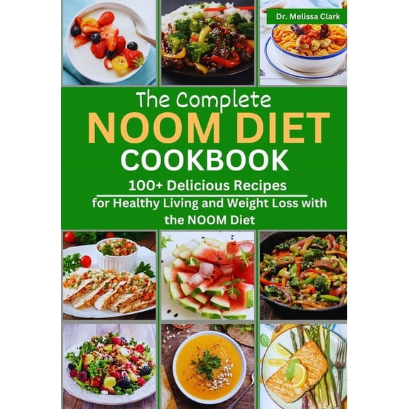 The Complete Noom Diet Cookbook, (Paperback)