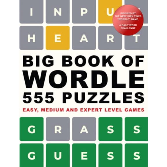 Pre-Owned Big Book of Wordle. 555 Puzzles: East, Medium and Expert Level Games: Based on the NYT Wordle Game, a Daily Word Challenge