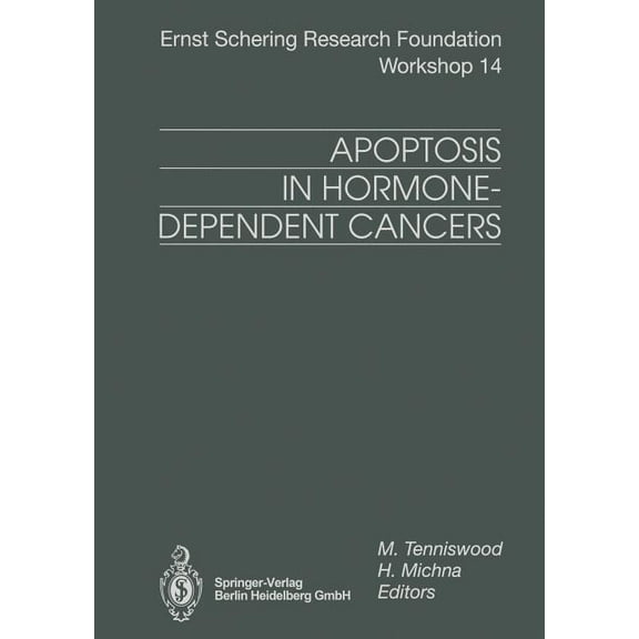 Ernst Schering Foundation Symposium Proc Apoptosis in Hormone-Dependent Cancers, Book 14, (Paperback)